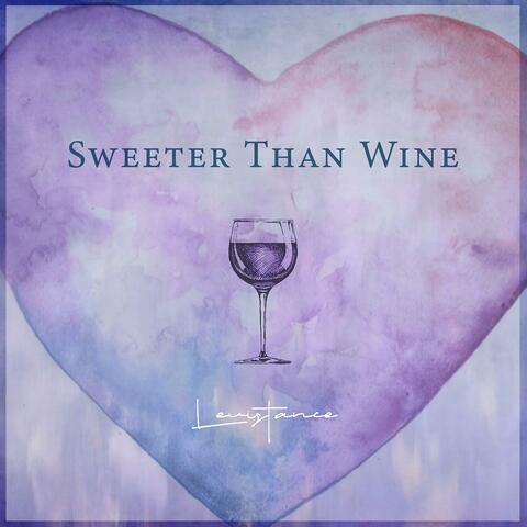 Sweeter than wine