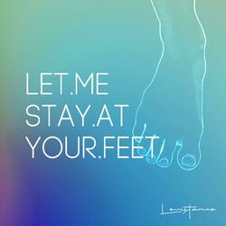 At your feet - Let me Stay at Your feet
