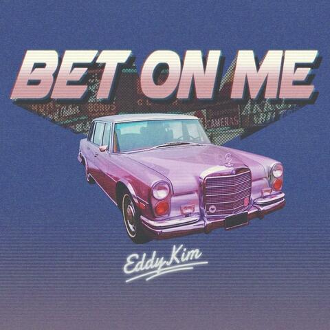 Bet on Me