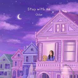 Stay with me