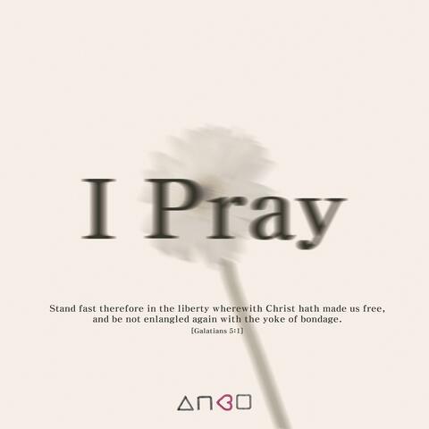 I pray