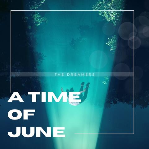 A Time Of June