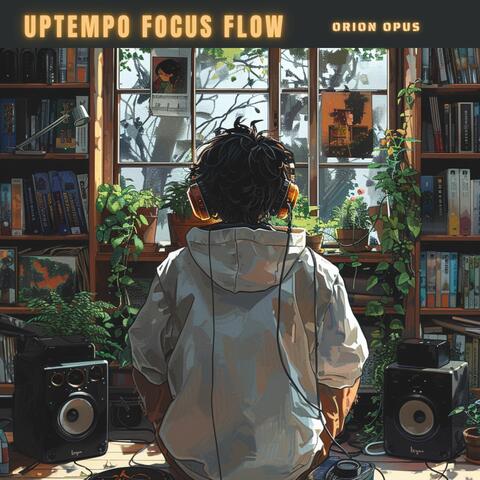 Uptempo Focus Flow