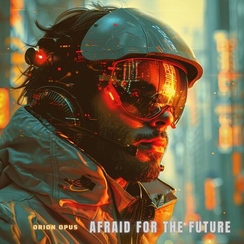 Afraid for the Future