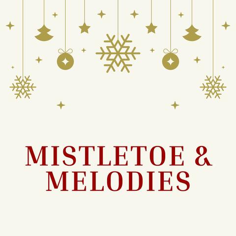 Mistletoe & Melodies
