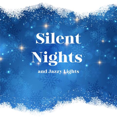 Silent Nights and Jazzy Lights