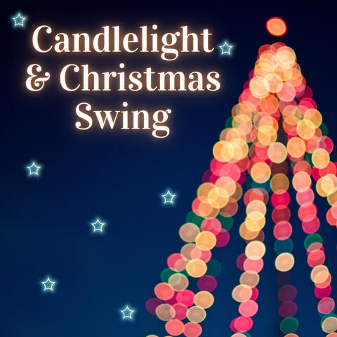 Candlelight & Christmas Swing