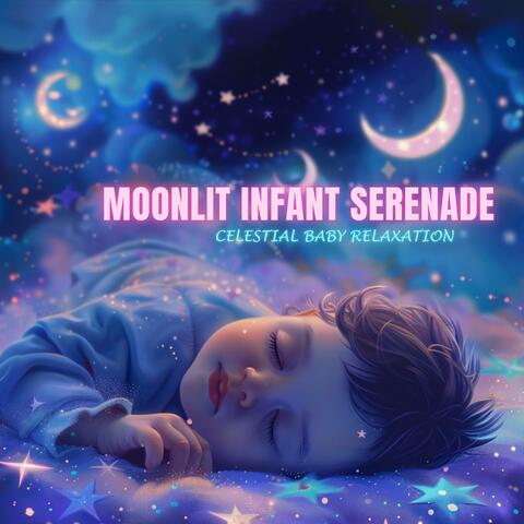 Moonlit Infant Serenade: Celestial Baby Relaxation