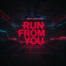 Run From You