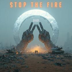 Stop The Fire