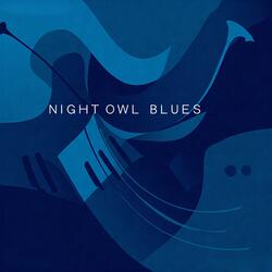 Night Owl Blues