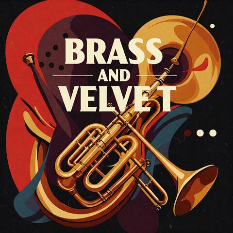 Brass and Velvet