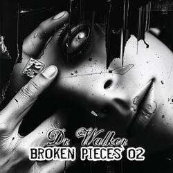 Broken Pieces 02