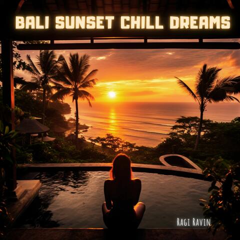 Bali Sunset Chill Dreams