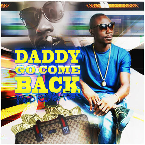 Daddy Go Come Back