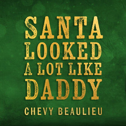 Santa Looked A Lot Like Daddy
