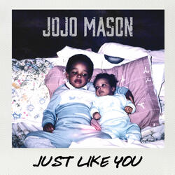 Just Like You