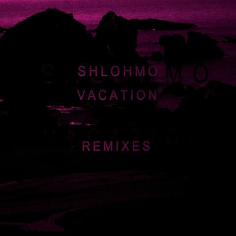 Vacation - EP (Remixes)