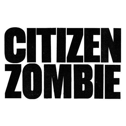 Citizen Zombie