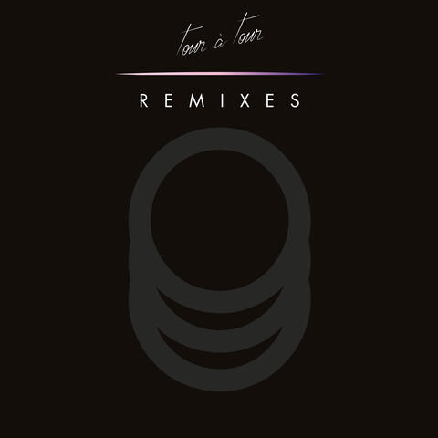 Tour à Tour The Remixes (EP1)
