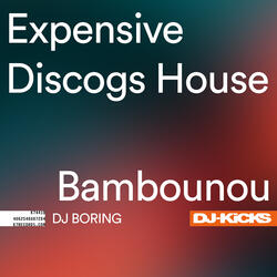 Expensive Discogs House