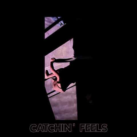 Catchin' Feels