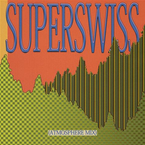 Superswiss (Atmosphere Mix)