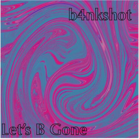 Let’s B Gone