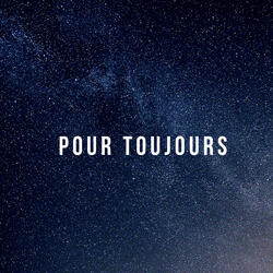 Pour toujours