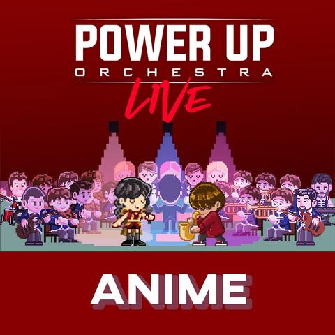 Power Up Orchestra Live - ANIME, Vol. 3