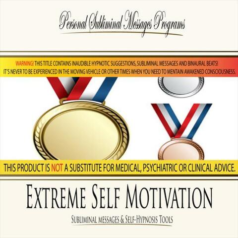 Extreme Self Motivation - Subliminal Messages