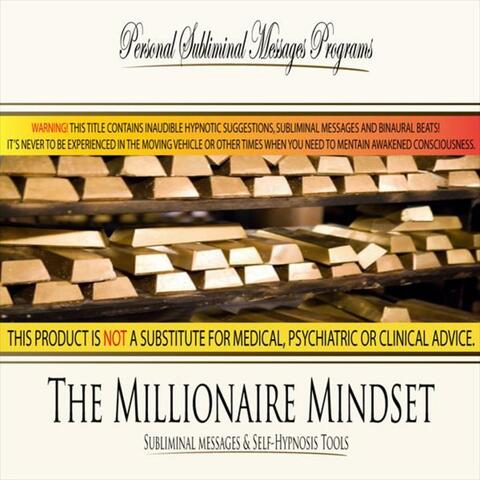 The Millionaire Mindset - Subliminal Messages
