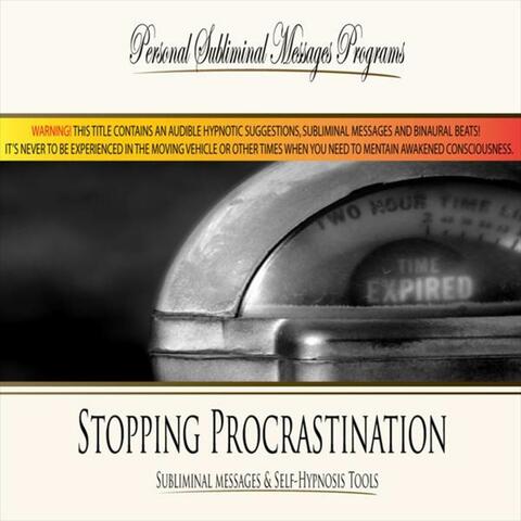 Stopping Procrastination - Subliminal Messages