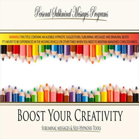 Boost Your Creativity - Subliminal Messages