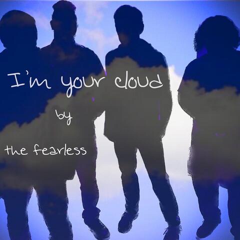 I'm your cloud