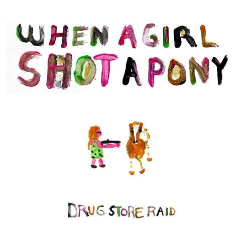 When A Girl Shot A Pony