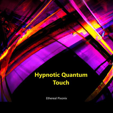 Hypnotic Quantum Touch