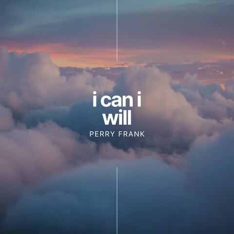I CAN I WILL