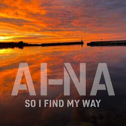 So I find my way