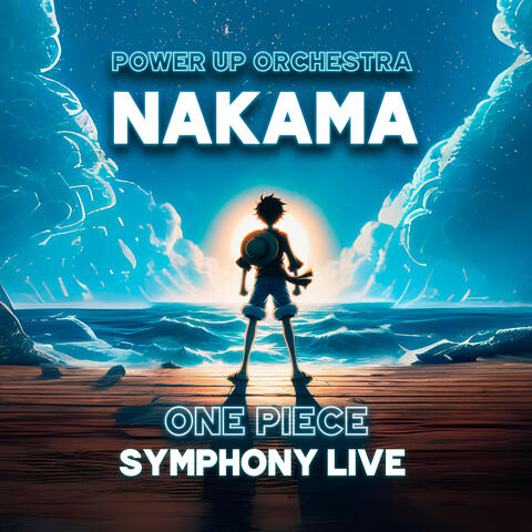 NAKAMA: One Piece Symphony Live