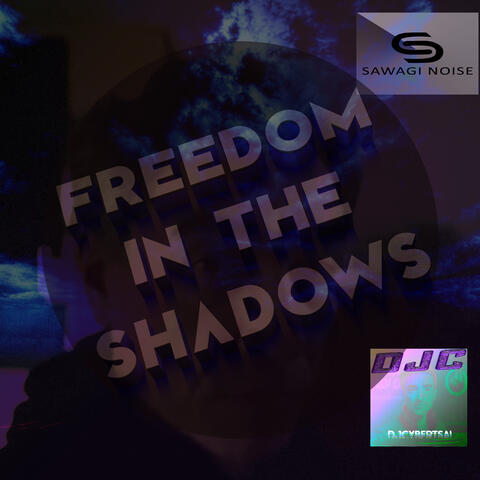 Freedom in the Shadows