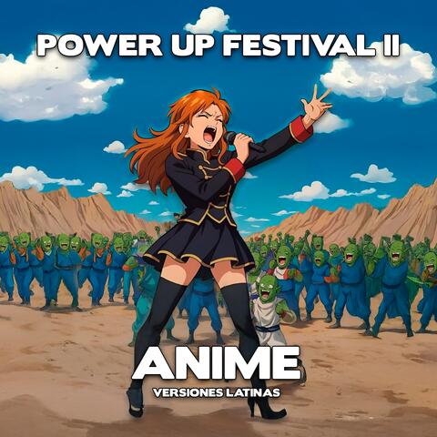 POWER UP FESTIVAL II: ANIME Versiones Latinas