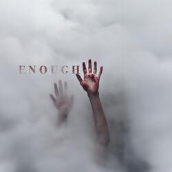 Enough