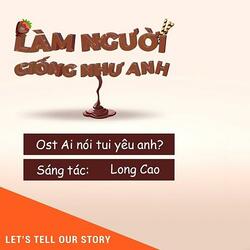 Làm Người Giống Như Anh