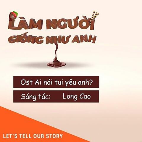 Làm Người Giống Như Anh