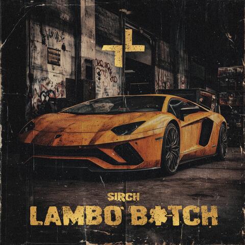 LAMBO BITCH