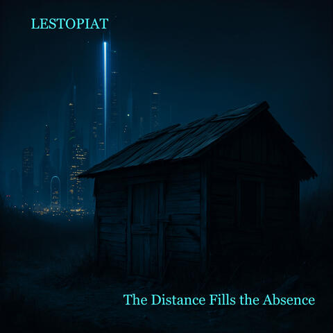 The Distance Fills the Absence