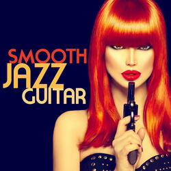 Guitar Instrumental Magic (Smooth Jazz Romantic Relaxing Background Piano & Guitar Songs)