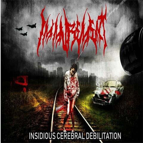 Insidious Cerebral Debilitation