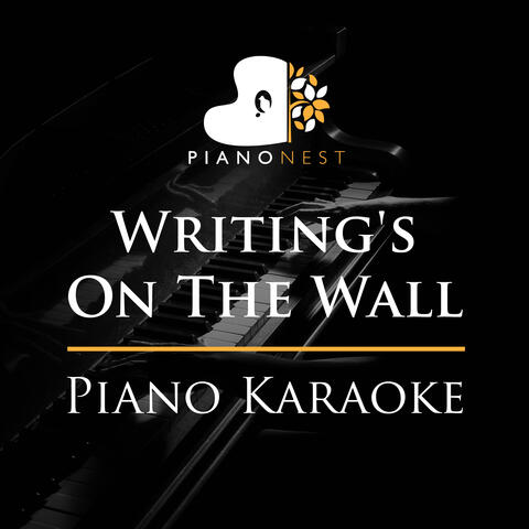 Writing's on the Wall (Piano Karaoke)